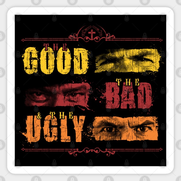 The Good, The Bad & The Ugly - Classic Sticker by dustbrain